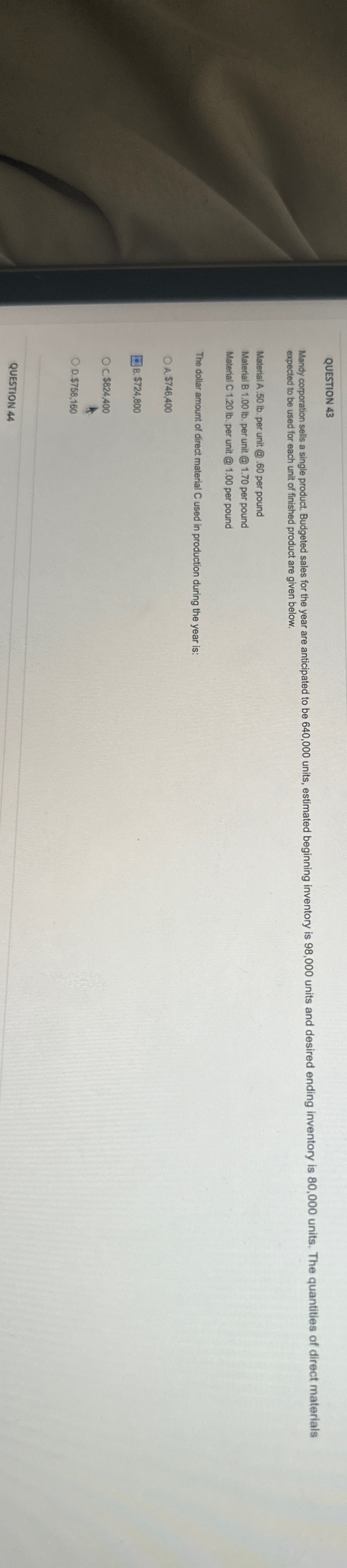  QUESTION 43 expected to be used for each unit of finished