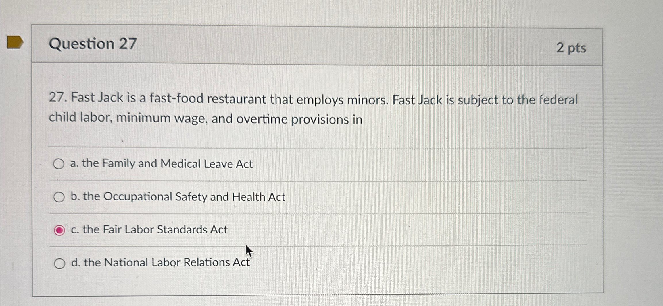  Question 27 2 pts 27. Fast Jack is a fast-food restaurant