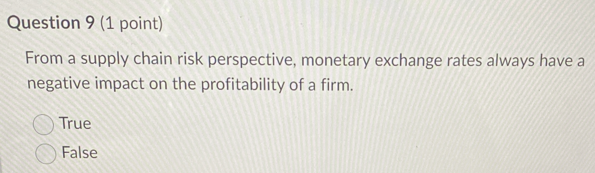  Question 9(1 point) From a supply chain risk perspective, monetary exchange