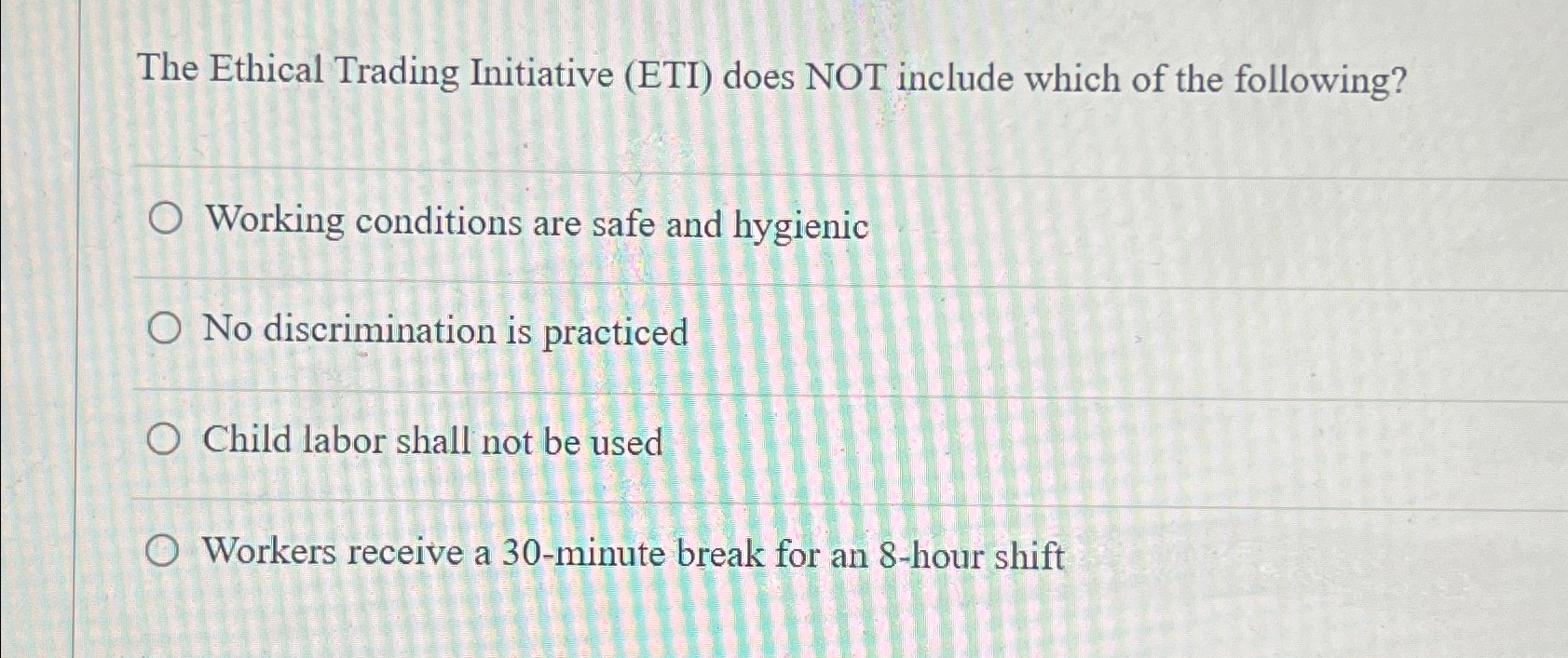  The Ethical Trading Initiative (ETI) does NOT include which of the