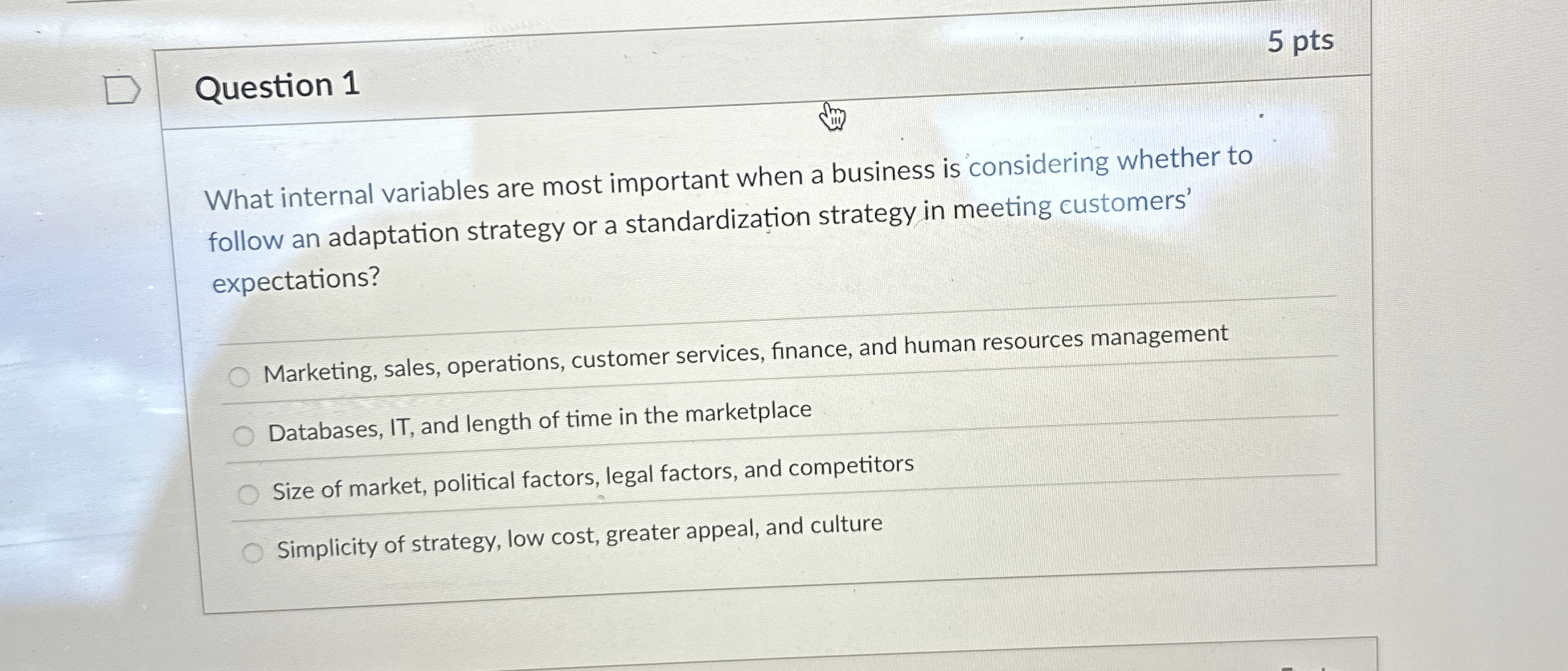  Question 1 follow an adaptation strategy or a standardization strategy in