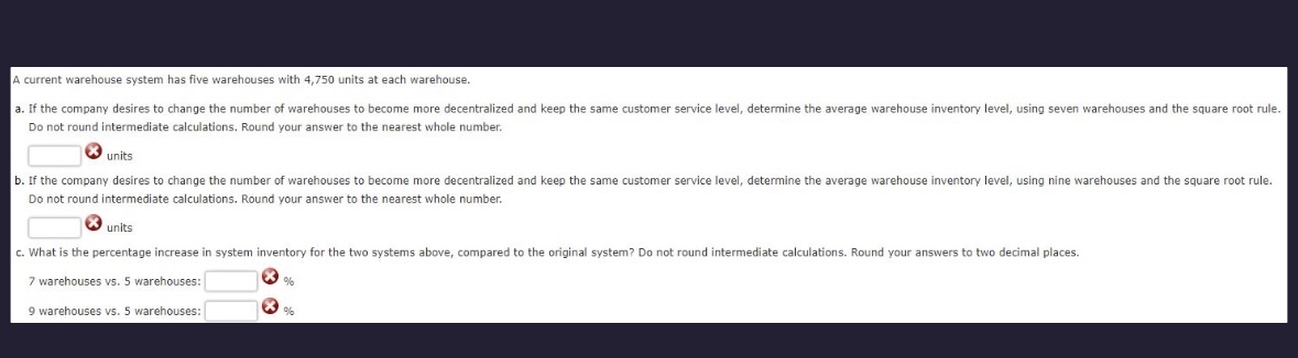  A current warehouse system has five warehouses with 4,750 units at
