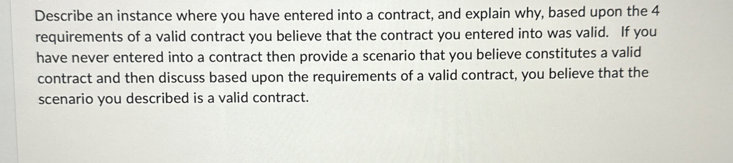  Describe an instance where you have entered into a contract, and