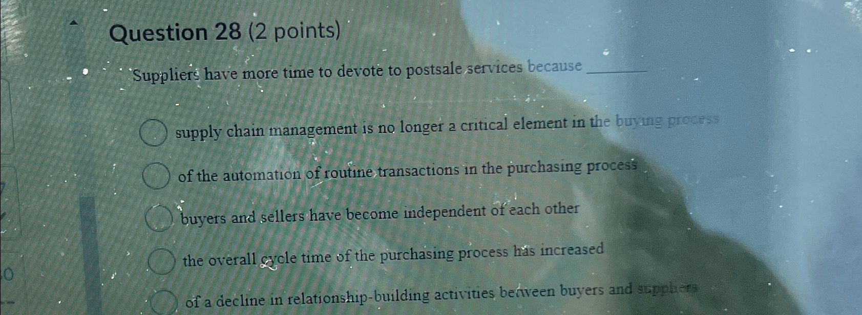  Question 28(2 points) Suppliers have more time to devote to postsale