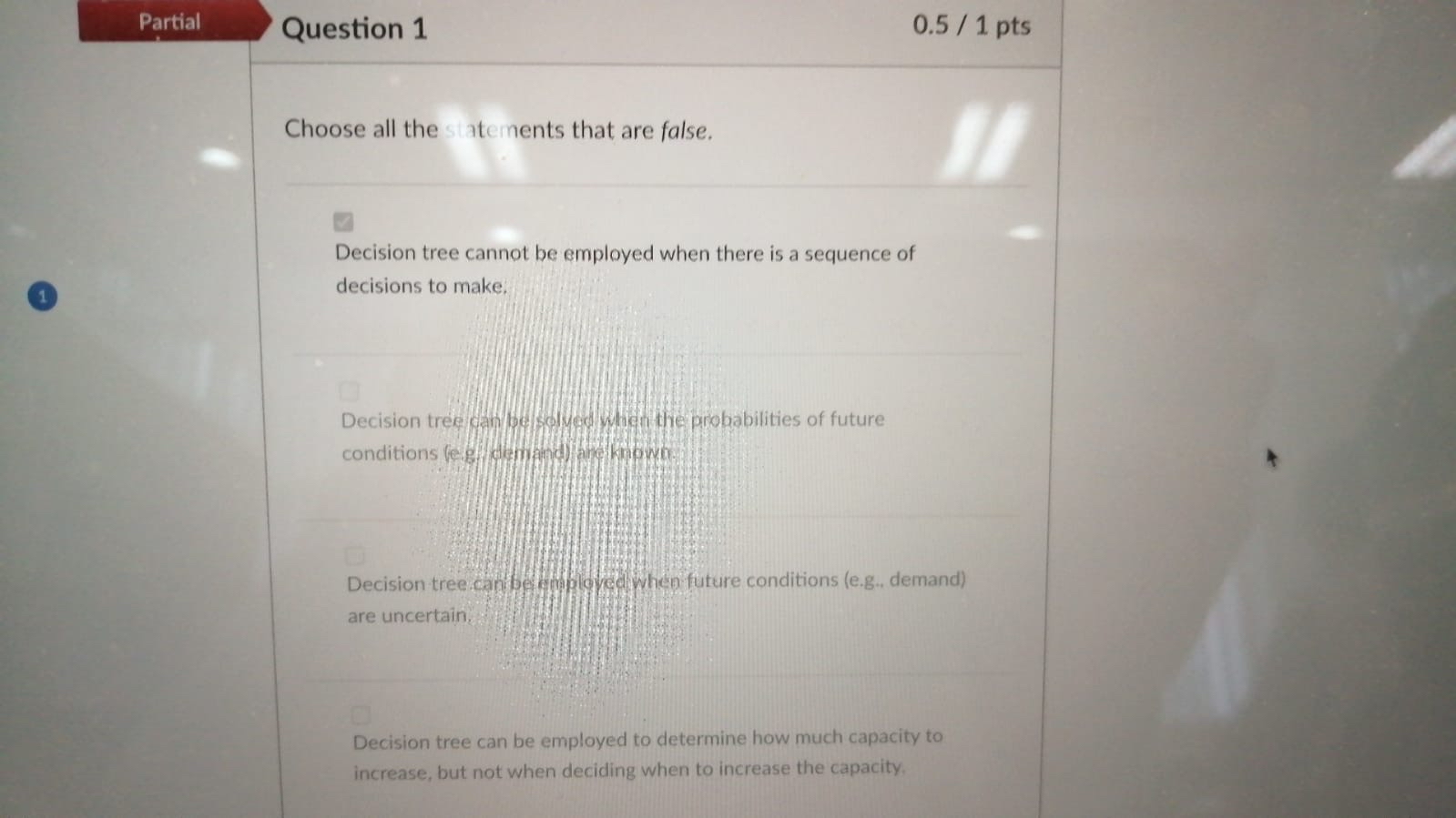  Partial Question 1 0.51 pts Choose all the statements that are