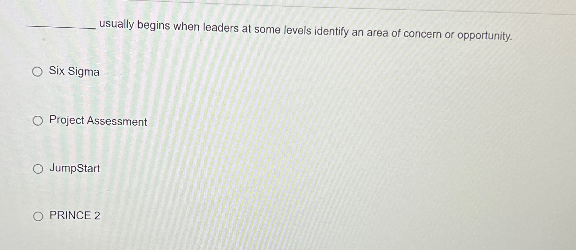  ---usually begins when leaders at some levels identify an area of