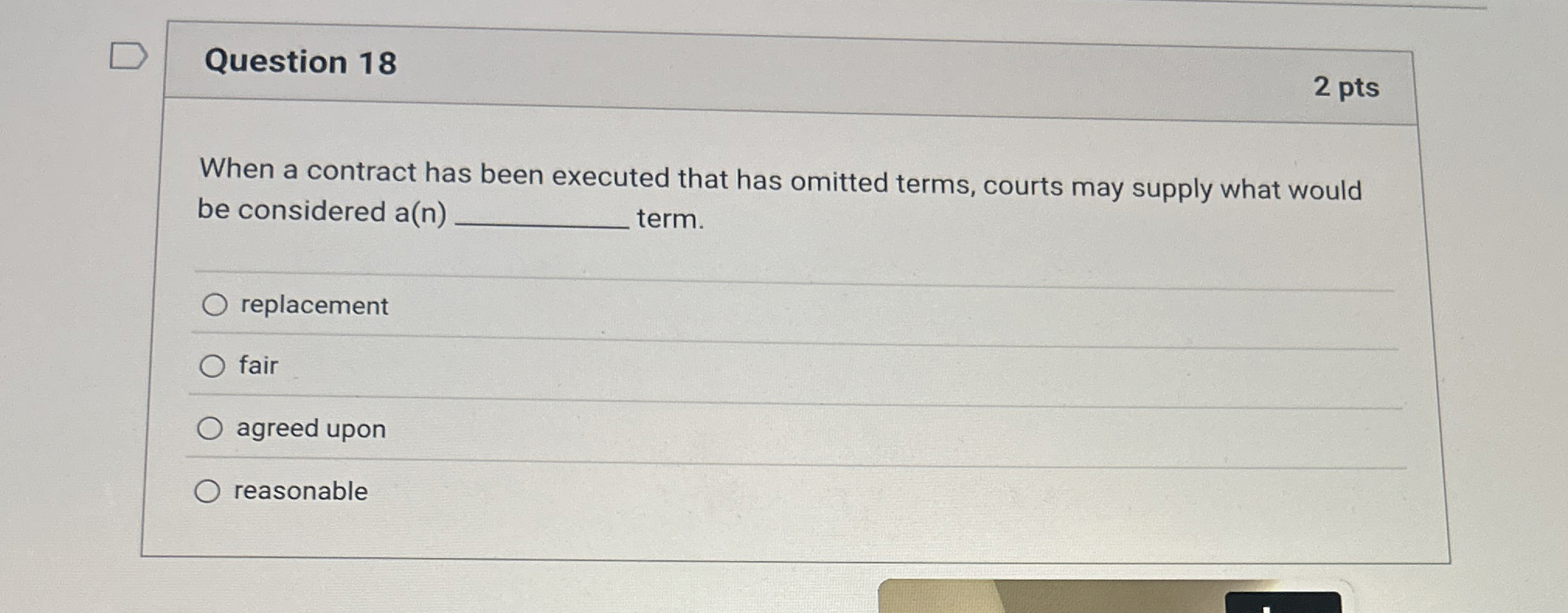  Question 18 2 pts When a contract has been executed that