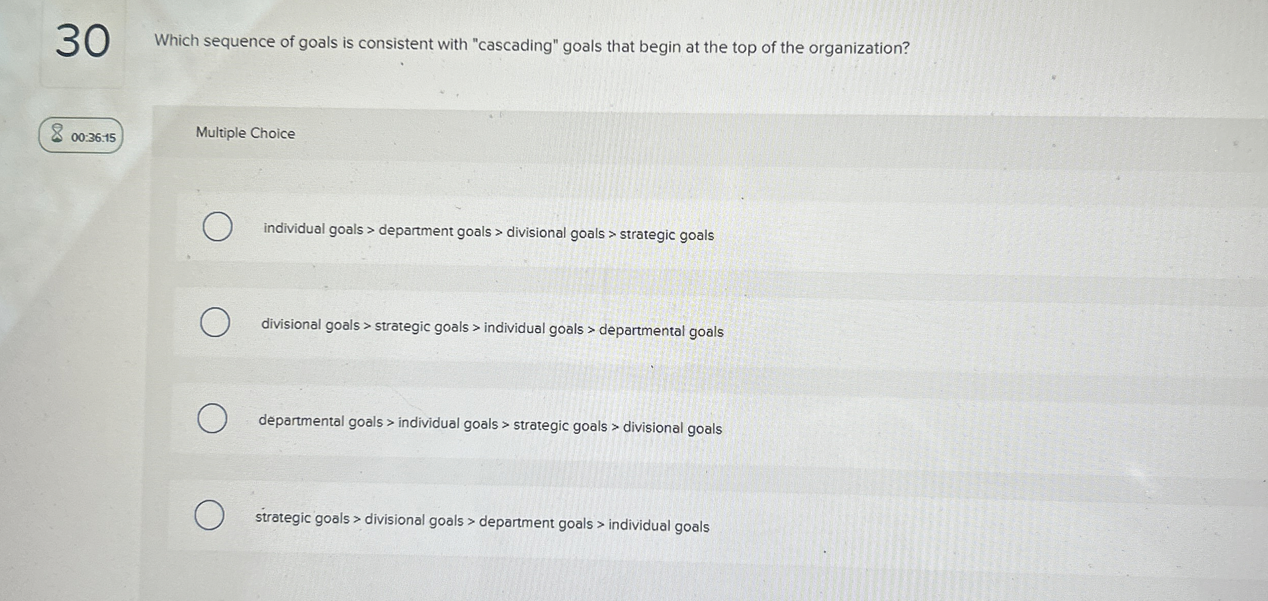  30 Which sequence of goals is consistent with "cascading" goals that