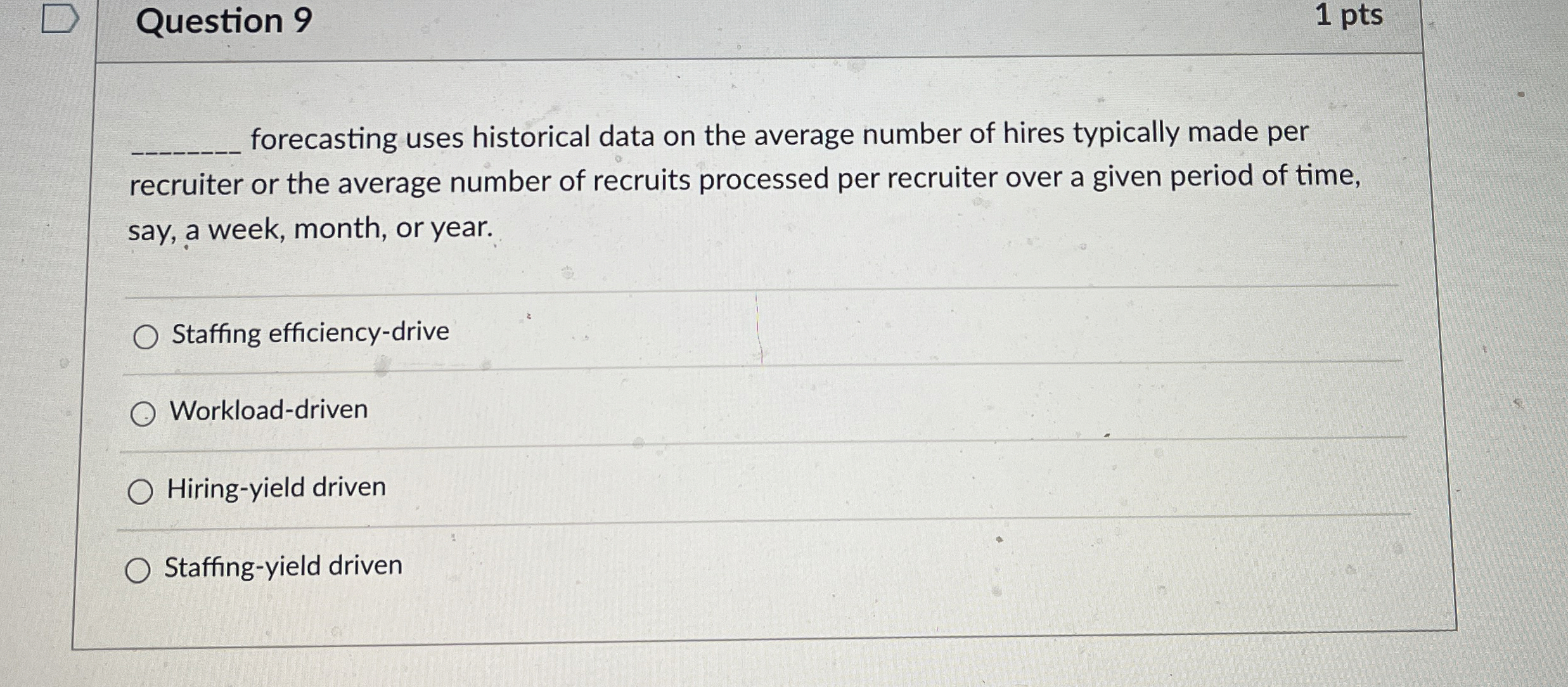  Question 9 1 pts forecasting uses historical data on the average