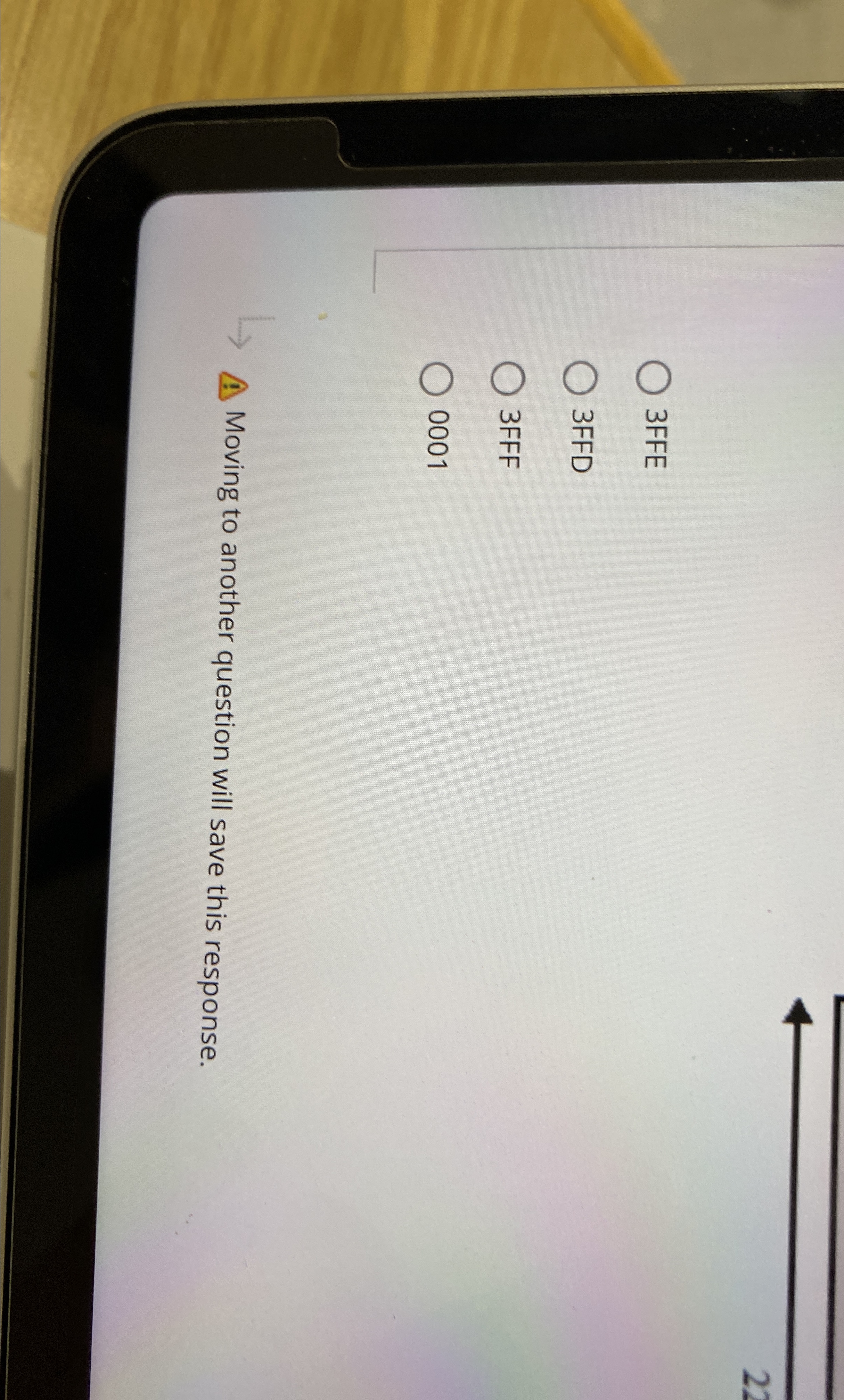  3FFE 3FFD 3FFF 0001 Moving to another question will save this