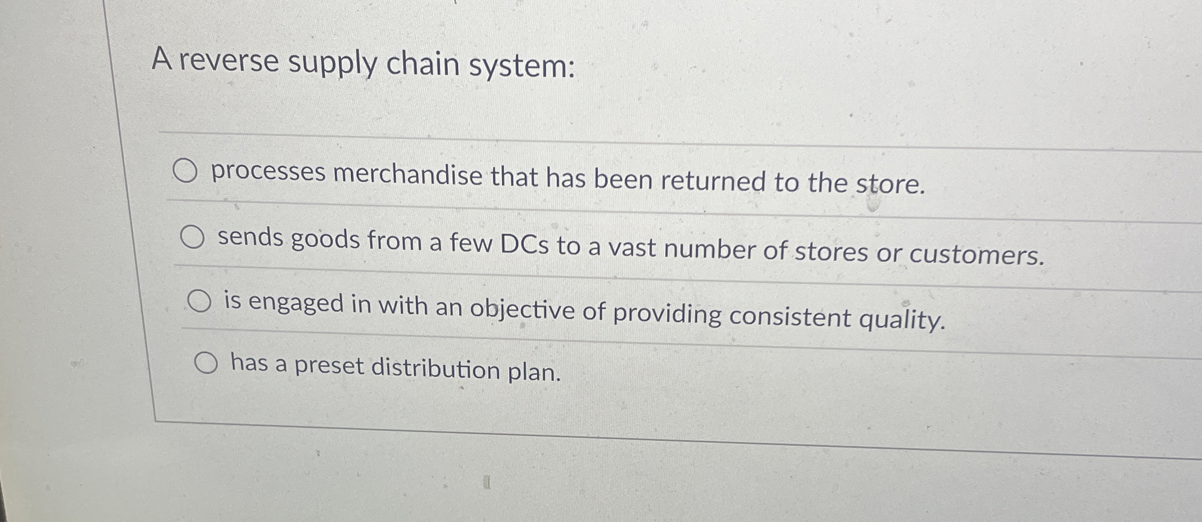  A reverse supply chain system: processes merchandise that has been returned