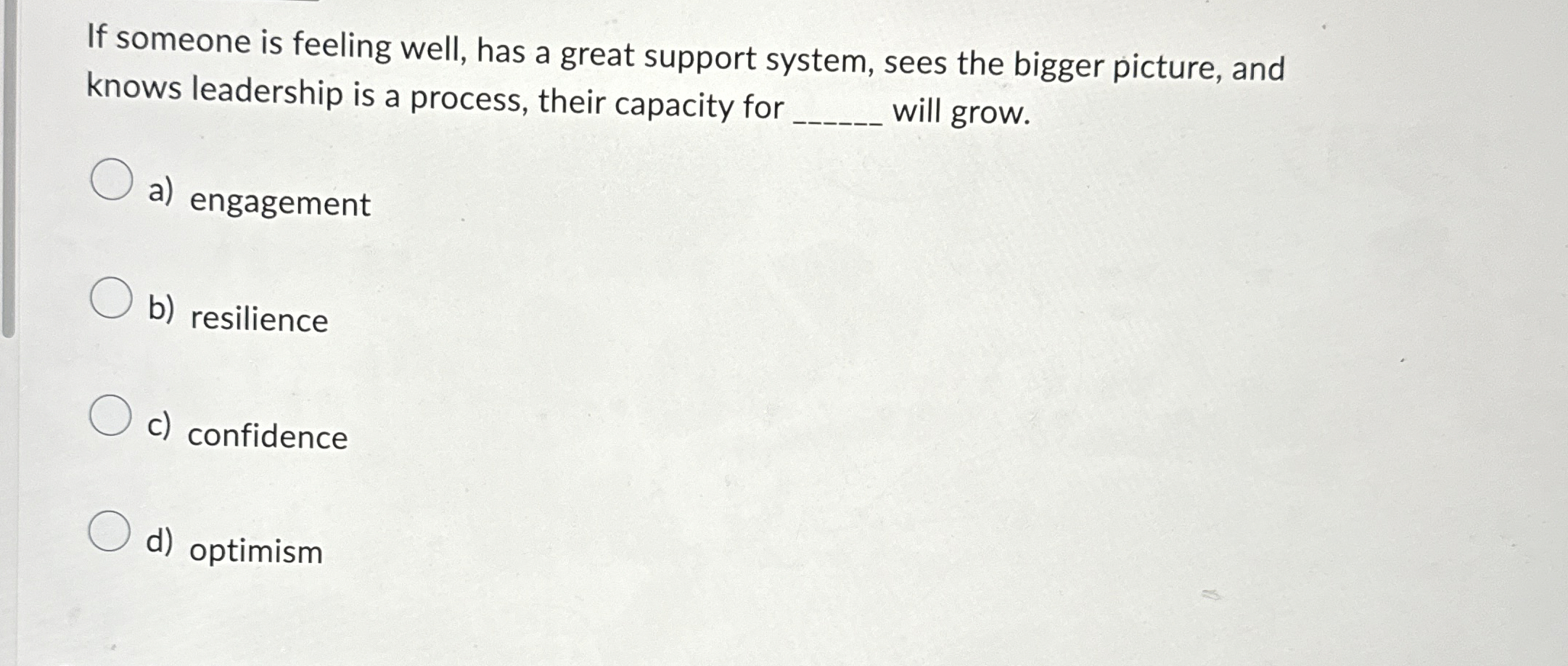  If someone is feeling well, has a great support system, sees