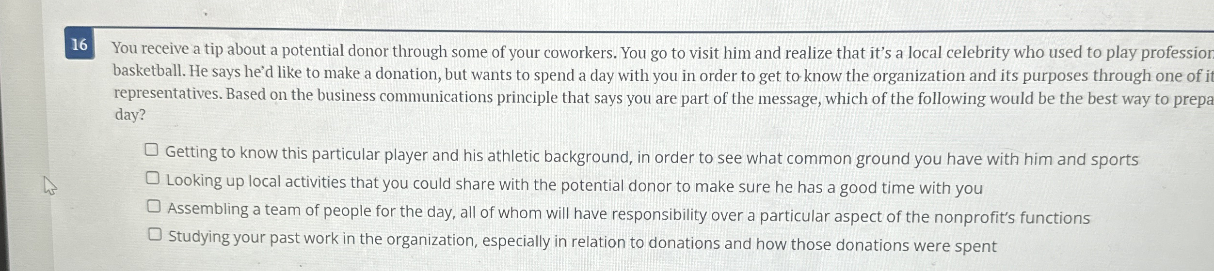  16 You receive a tip about a potential donor through some