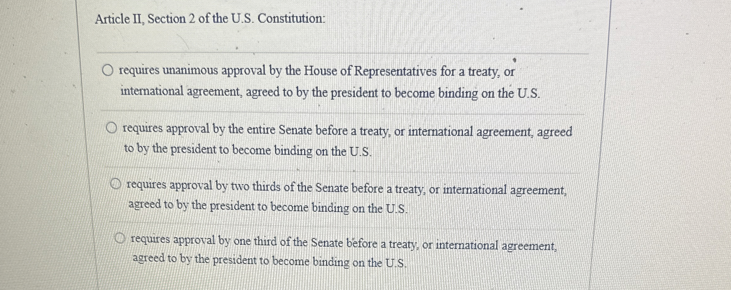  Article II, Section 2 of the U.S. Constitution: requires unanimous approval