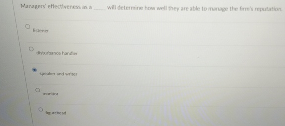  Managers' effectiveness as a will determine how well they are able