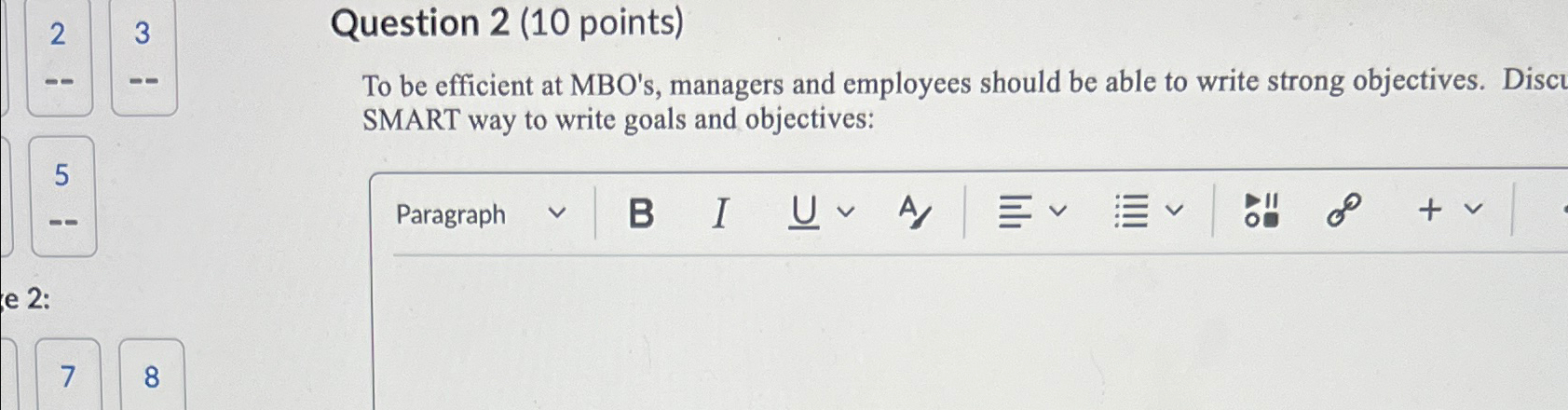  \table[[2,3,Question 2(10 points)]] To be efficient at MBO's, managers and employees