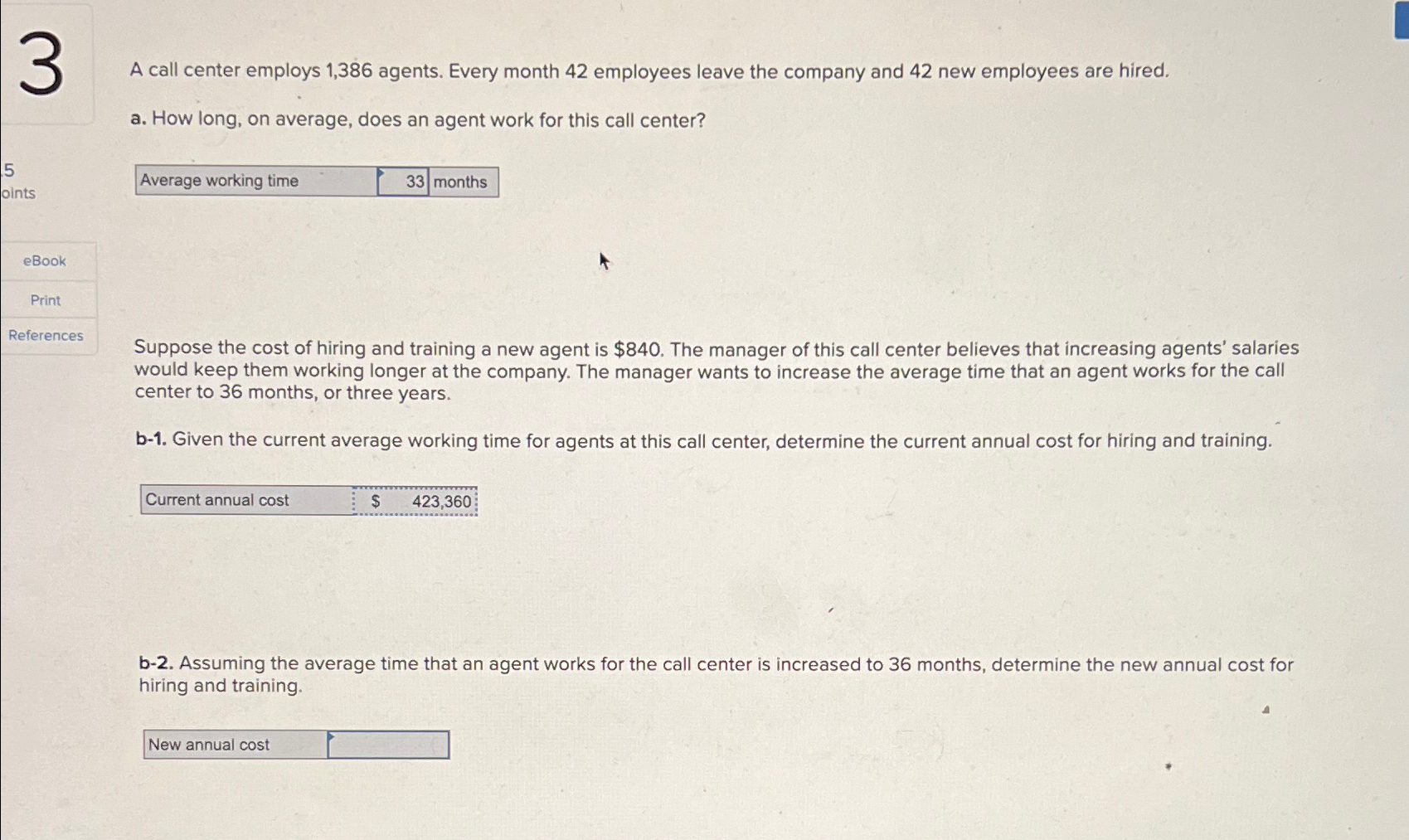  b2 and b3 are wrong answer!A call center employs 1,386 agents.