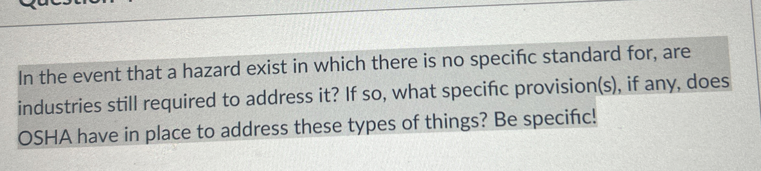  In the event that a hazard exist in which there is