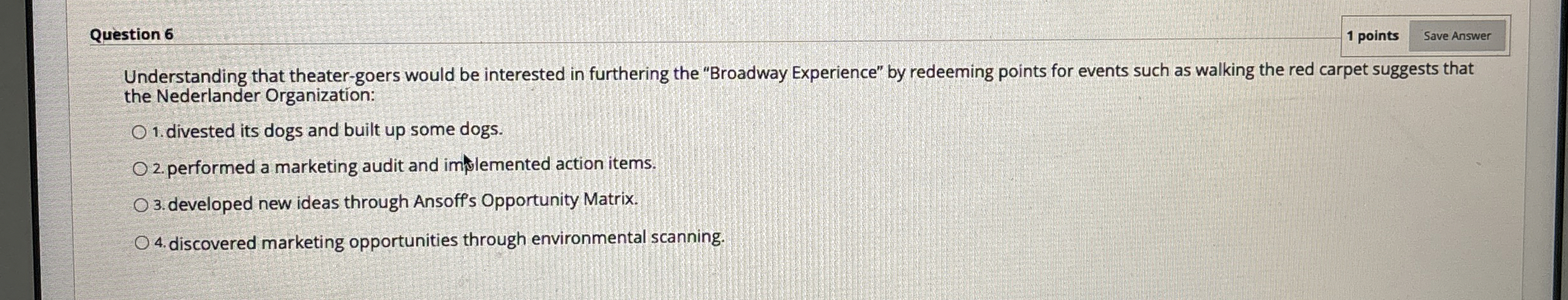  Question 6 Understanding that theater-goers would be interested in furthering the