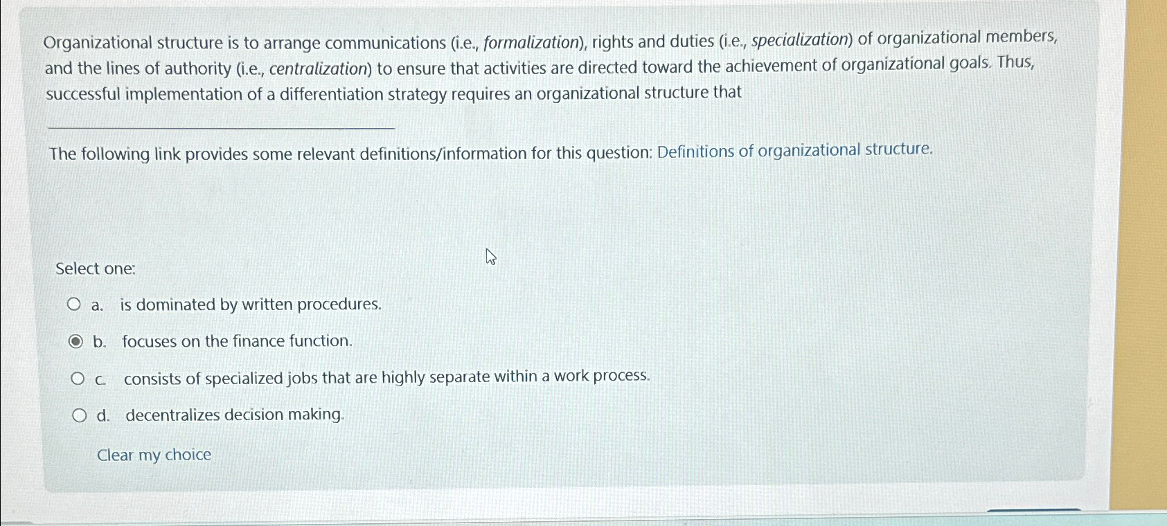  Organizational structure is to arrange communications (i.e., formalization), rights and duties