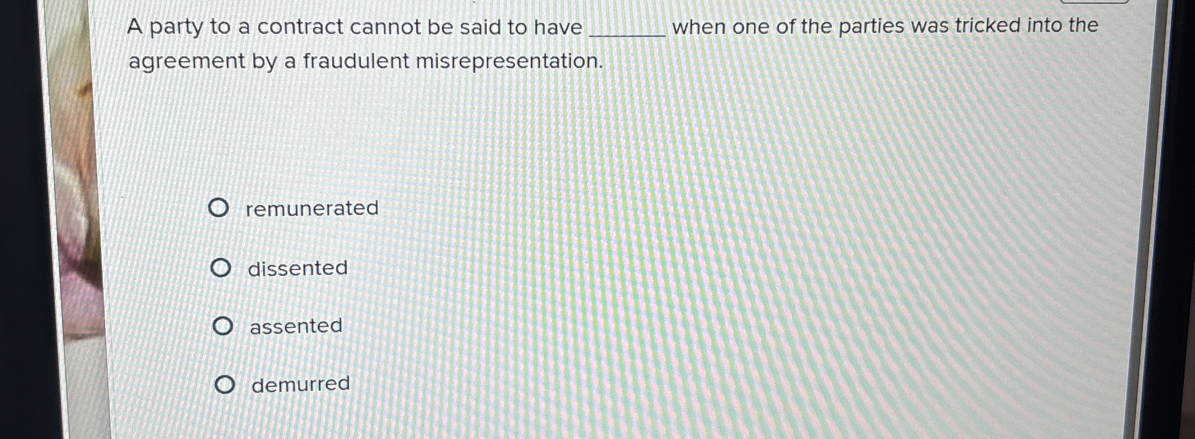  A party to a contract cannot be said to have when