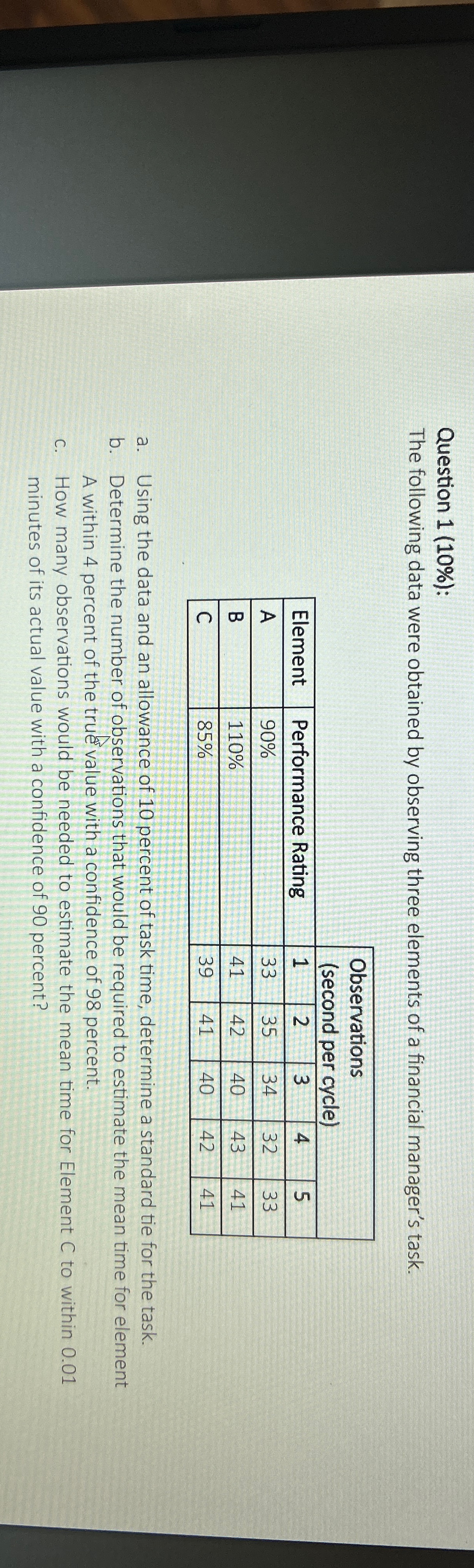  Question 1(10%) : The following data were obtained by observing three