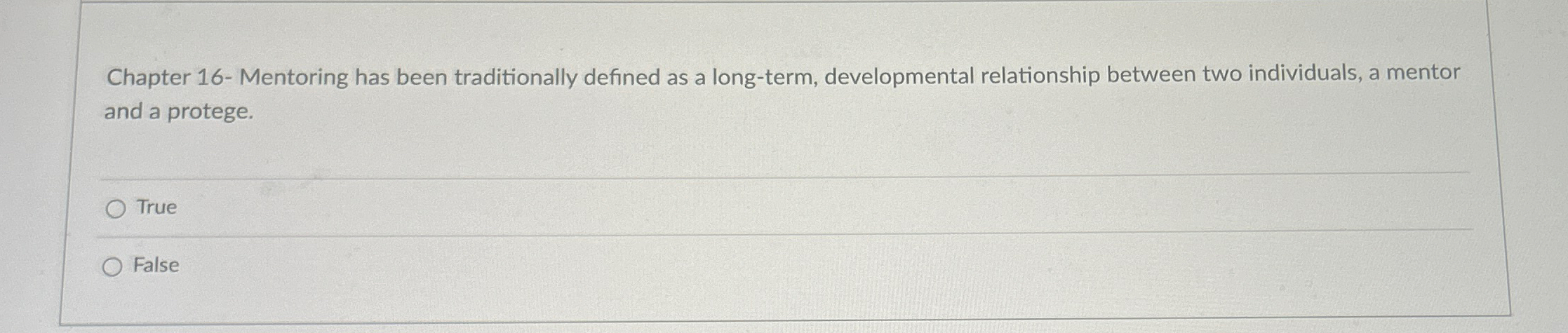  Chapter 16- Mentoring has been traditionally defined as a long-term, developmental