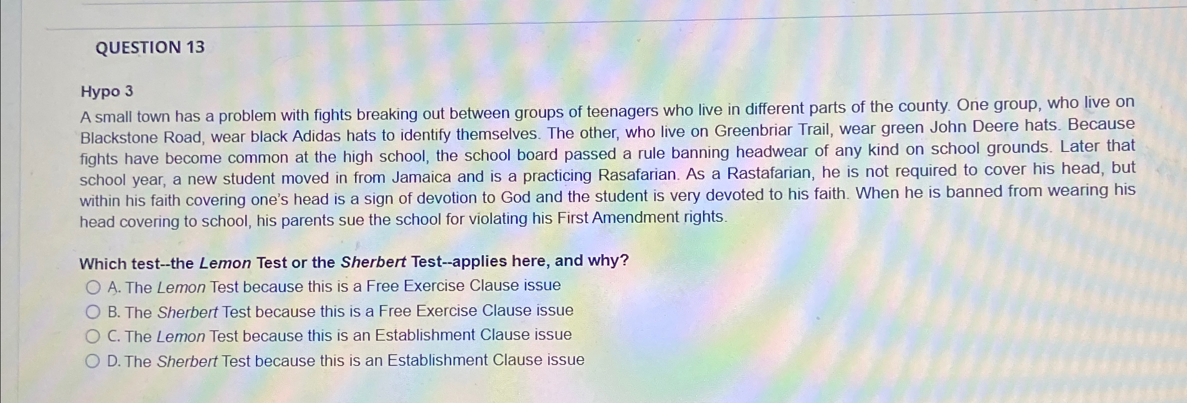  QUESTION 13 Hypo 3 A small town has a problem with