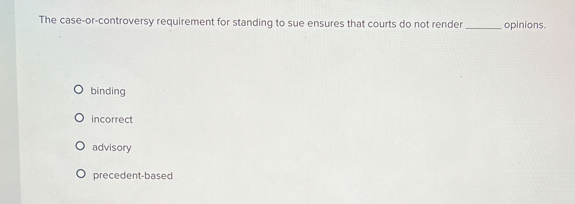 The case-or-controversy requirement for standing to sue ensures that courts do