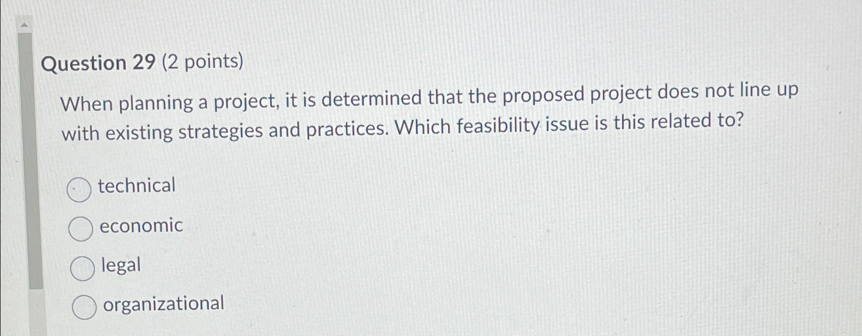  Question 29(2 points) When planning a project, it is determined that