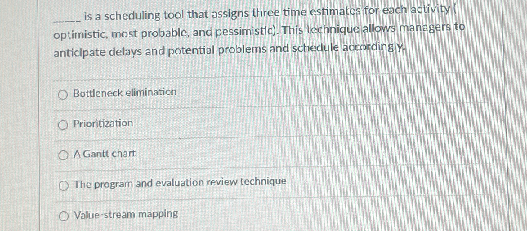  q, is a scheduling tool that assigns three time estimates for