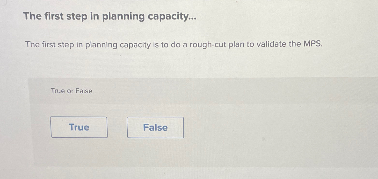 The first step in planning capacity... The first step in planning