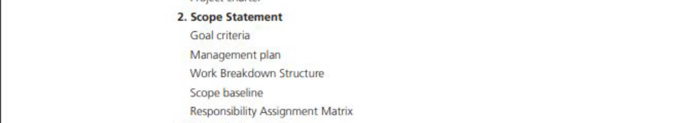  Scope Statement Goal criteria Management plan Work Breakdown Structure Scope baseline