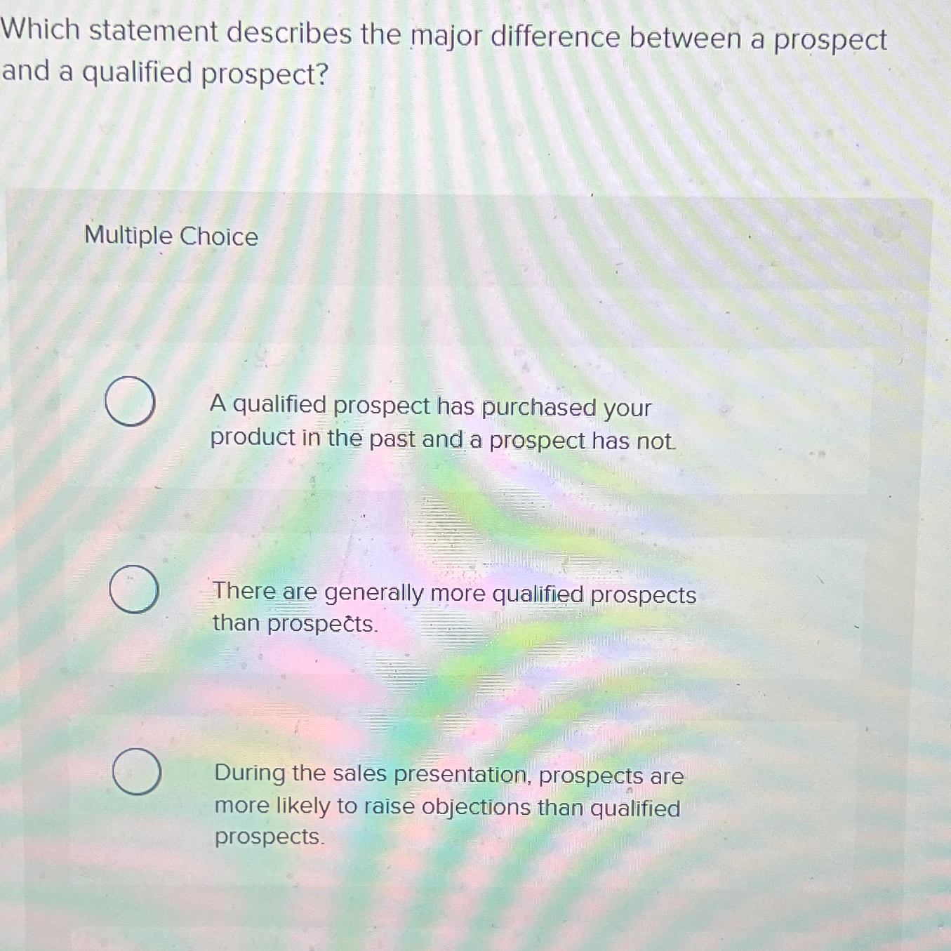  Which statement describes the major difference between a prospect and a