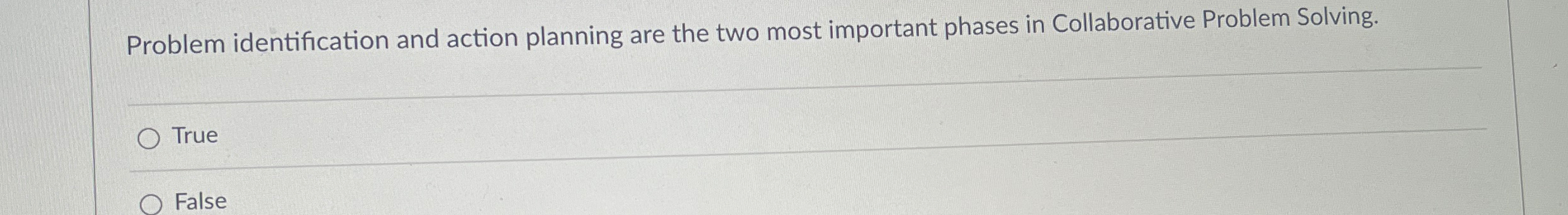  Problem identification and action planning are the two most important phases