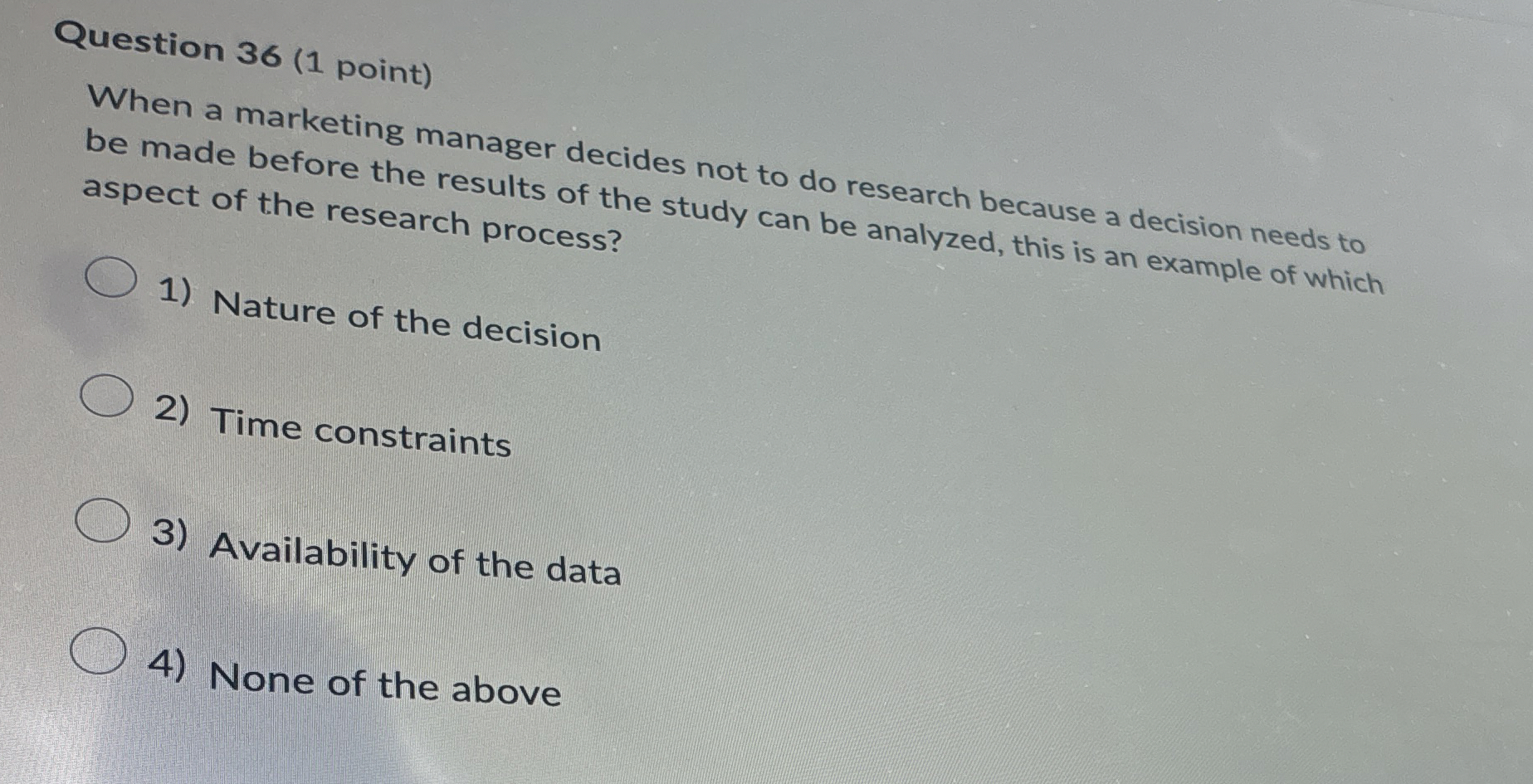  Question 36(1 point) When a marketing manager decides not to do