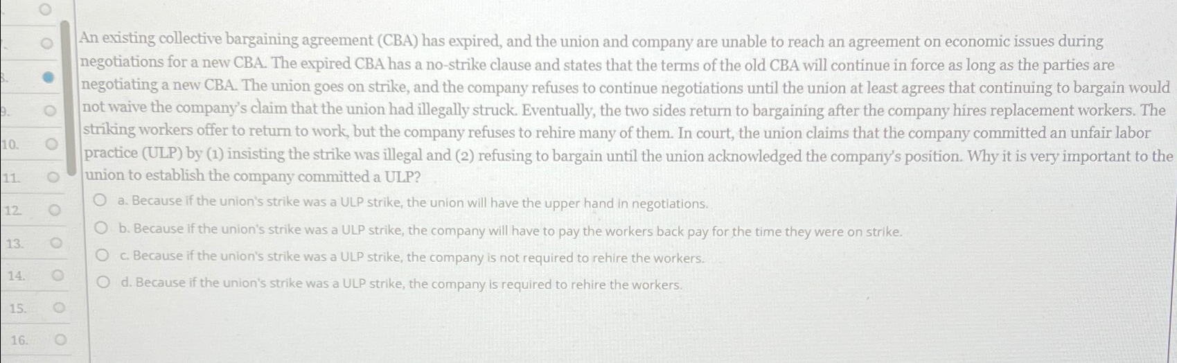  An existing collective bargaining agreement (CBA) has expired, and the union