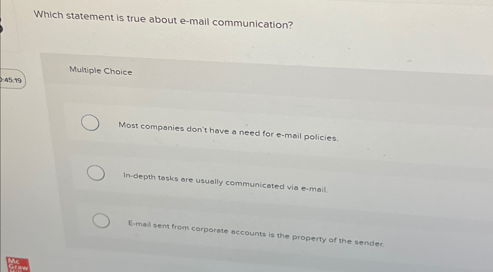  Which statement is true about e-mail communication? Multiple Choice Most companies