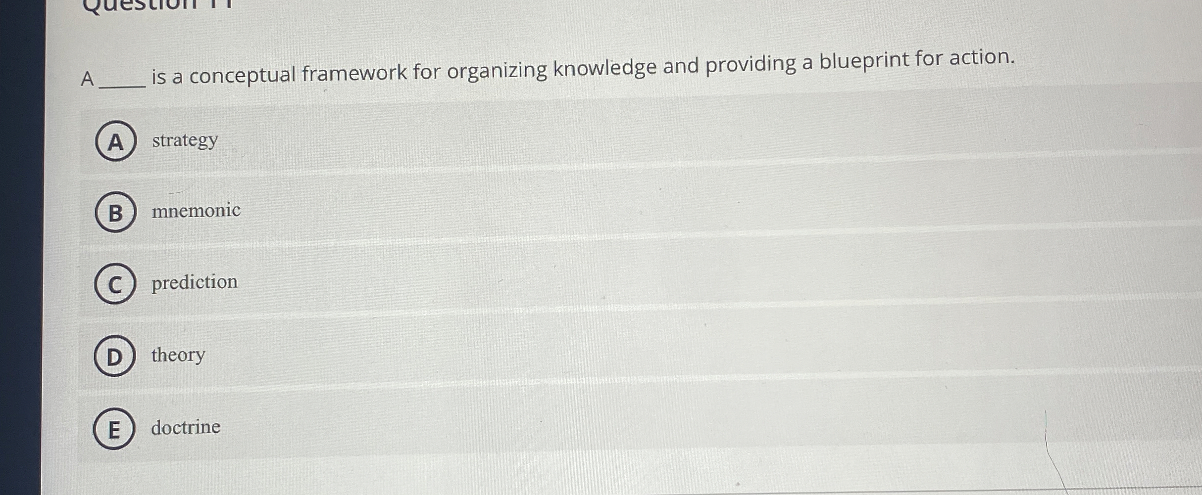  A is a conceptual framework for organizing knowledge and providing a