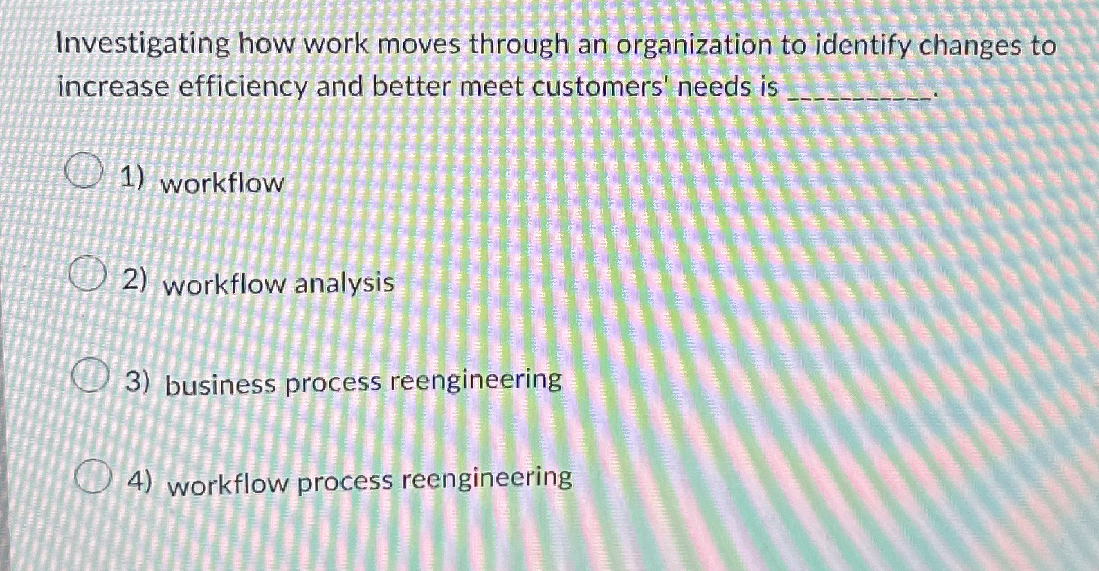  Investigating how work moves through an organization to identify changes to