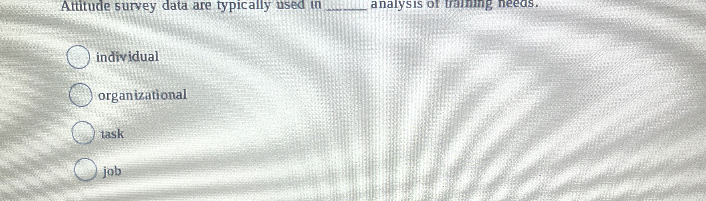  Attitude survey data are typically used in q, analysis of training