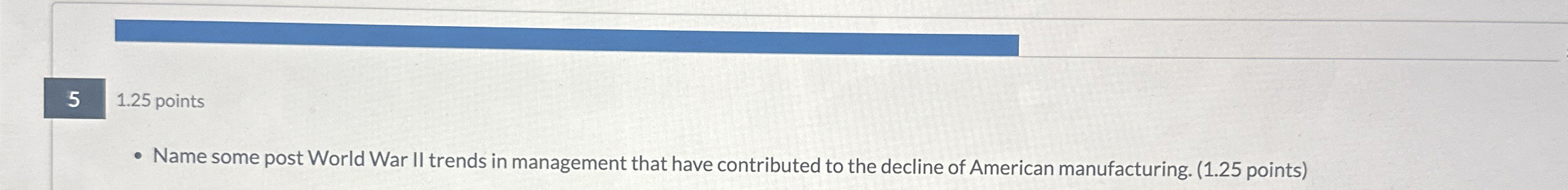  5,1.25 points Name some post World War II trends in management