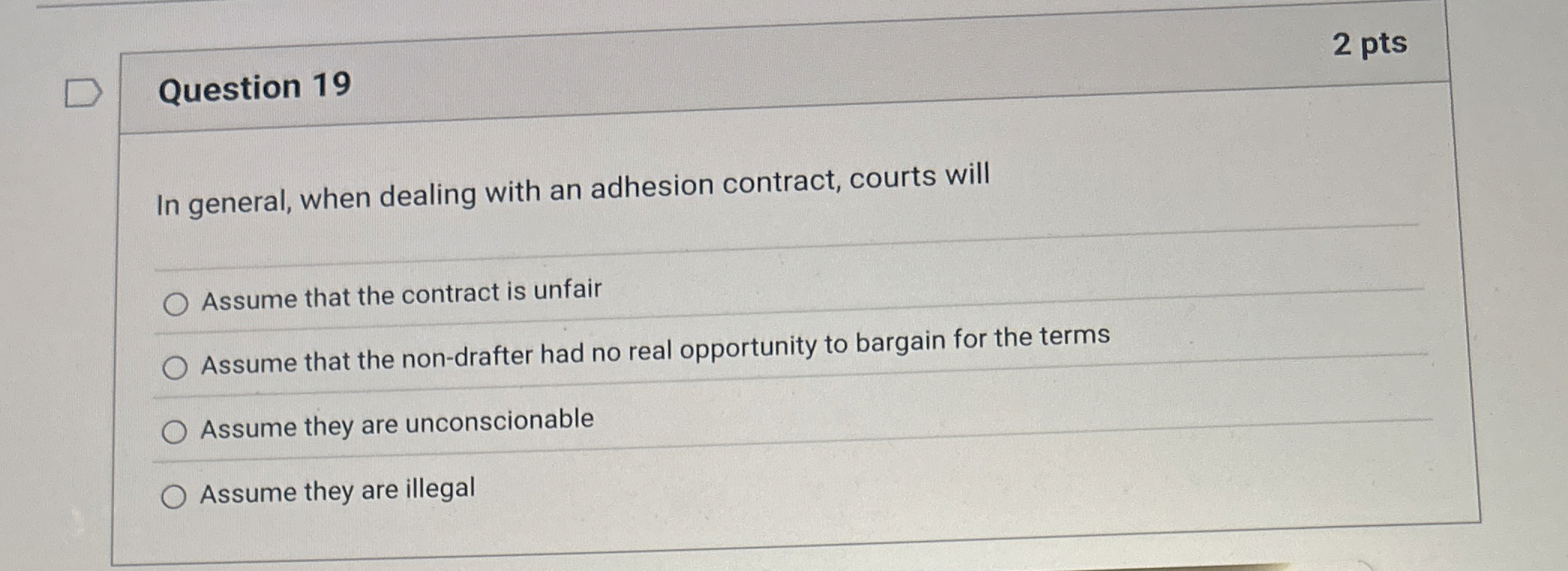  Question 19 2 pts In general, when dealing with an adhesion