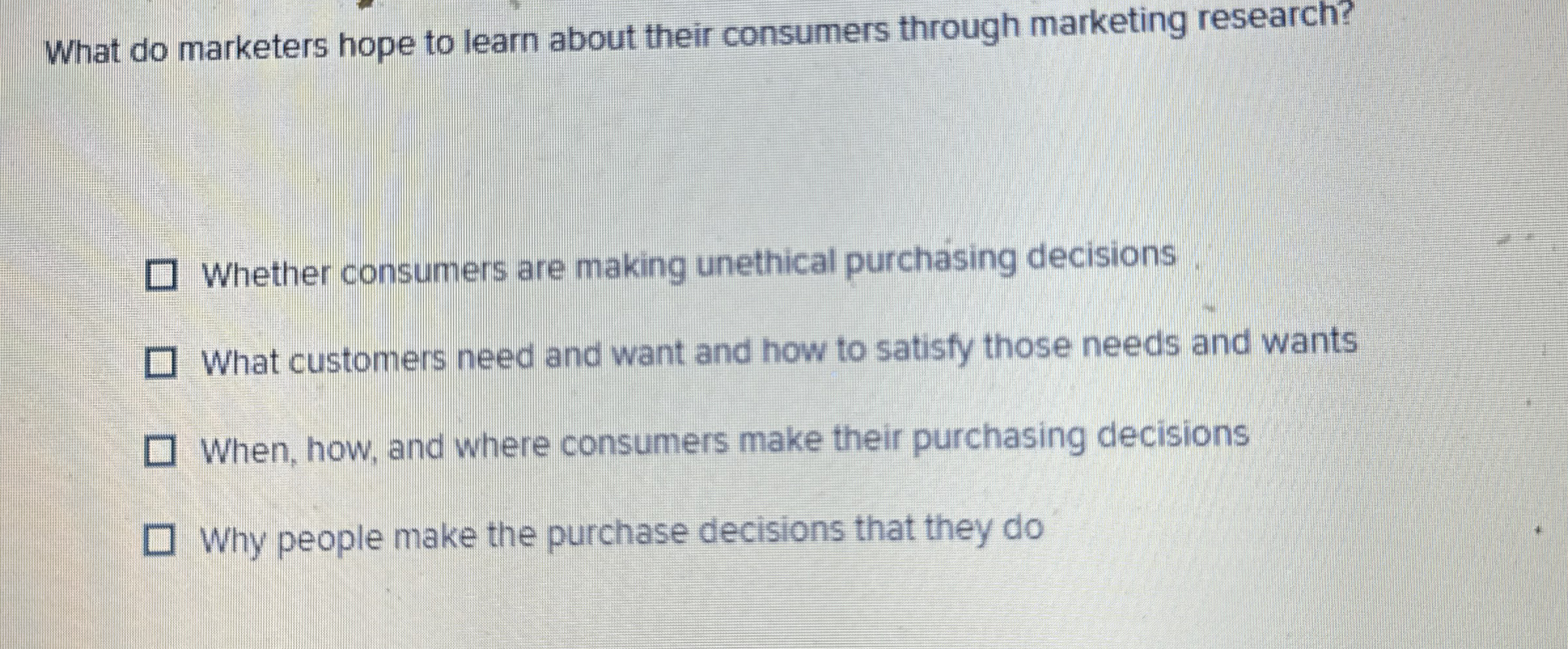  What do marketers hope to learn about their consumers through marketing