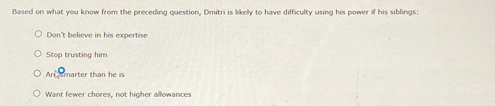  Based on what you know from the preceding question, Dmitri is