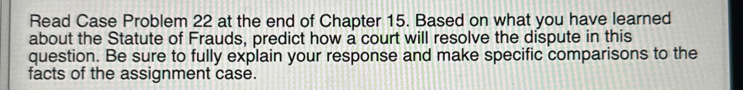  Read Case Problem 22 at the end of Chapter 15. Based