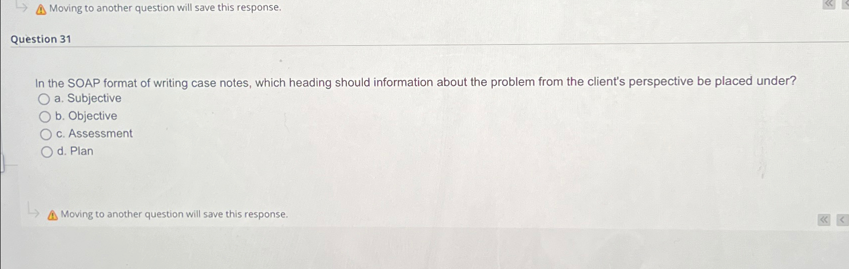  Moving to another question will save this response. Question 31 In