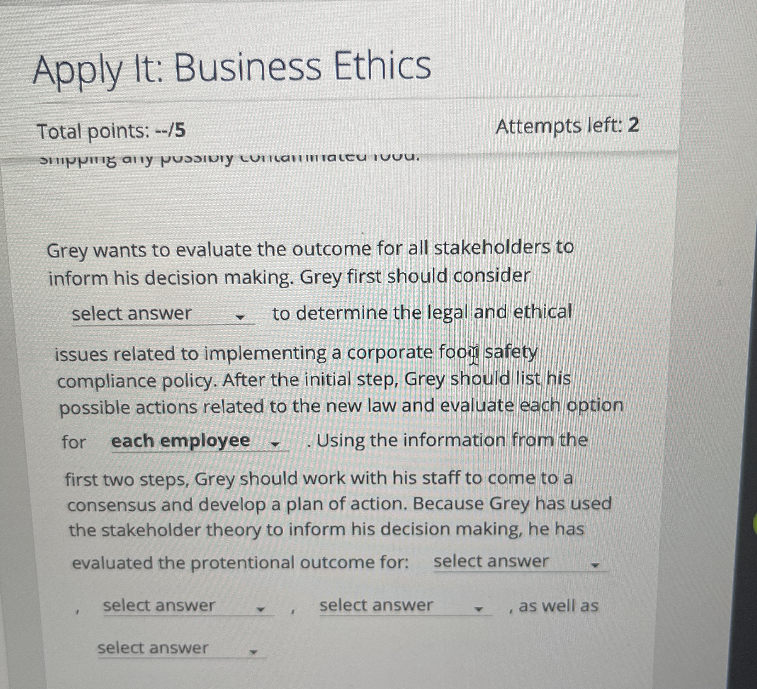  Apply It: Business Ethics Total points: --5 Attempts left: 2 Grey