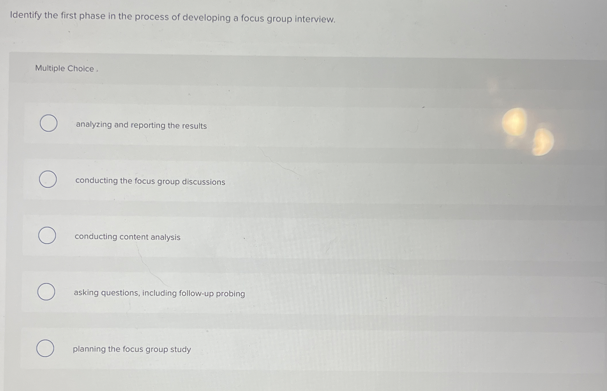  Identify the first phase in the process of developing a focus