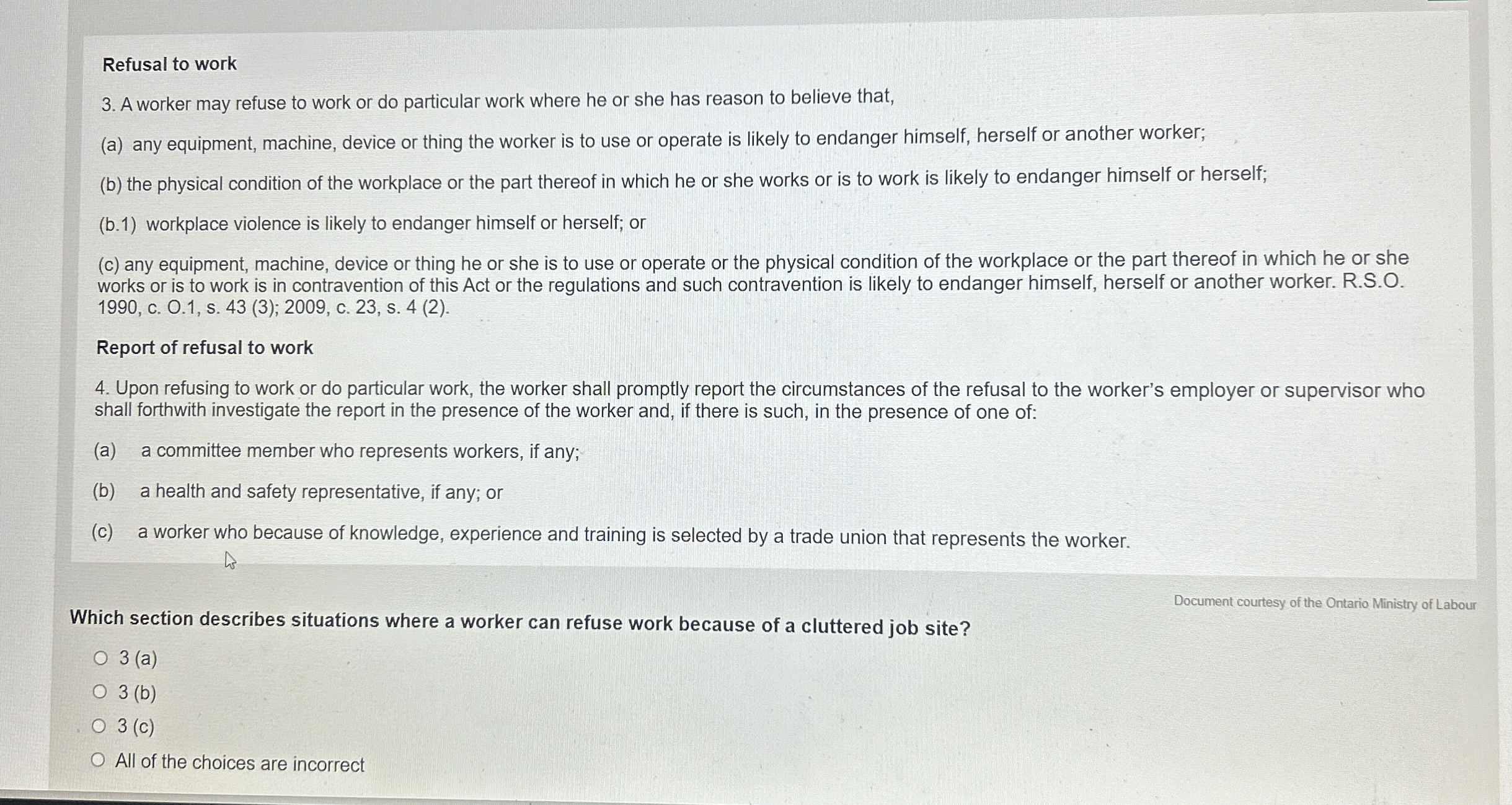  Refusal to work 3. A worker may refuse to work or